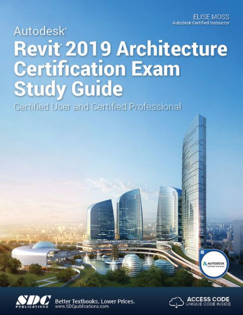 Autodesk Revit 2019 Architecture Certification Exam Study Guide by Sns-Brigh10