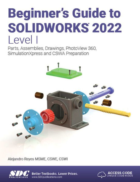 Beginner's Guide To SOLIDWORKS 2022 - Level I: Parts, Assemblies ...