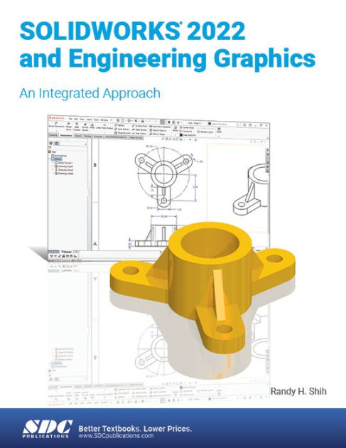 SOLIDWORKS 2022 and Engineering Graphics: An Integrated Approach|Paperback