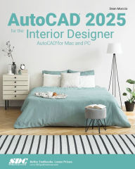 Title: AutoCAD 2025 for the Interior Designer: AutoCAD for Mac and PC, Author: Dean Muccio