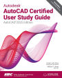 Autodesk AutoCAD Certified User Study Guide (AutoCAD 2025 Edition)