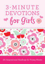 3-Minute Devotions for Girls: 180 Inspirational Readings for Young Hearts