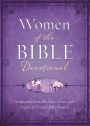 Women of the Bible Devotional: Inspiration from the Lives, Loves, and Legacy of Notable Bible Women