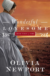 Title: Wonderful Lonesome (Amish Turns of Time Series #1), Author: Olivia Newport