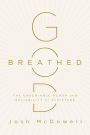 God-Breathed: The Undeniable Power and Reliability of Scripture