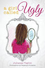 A Girl Called Ugly