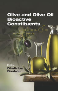 Title: Olive and Olive Oil Bioactive Constituents, Author: Dimitrios Boskou