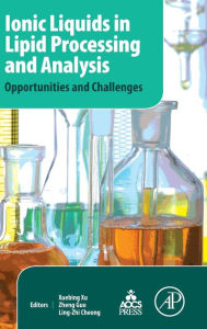 Title: Ionic Liquids in Lipid Processing and Analysis: Opportunities and Challenges, Author: Xuebing Xu
