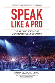 Title: The Art Of Significant Public Speaking And Storytelling, Author: Dan Clark