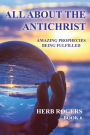 All about the Antichrist: Amazing Prophecies Being Fulfilled, Book 6