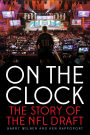 On the Clock: The Story of the NFL Draft