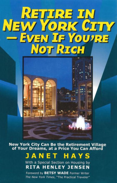 Retire in New York City: Even if You're Not Rich