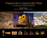 Title: Twentieth Century Fox: A Century of Entertainment, Author: Michael Troyan