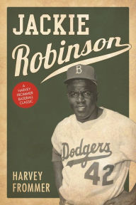 Title: Jackie Robinson, Author: Harvey Frommer sports historian