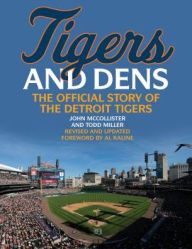 Title: The Tigers and Their Dens, Author: John McCollister