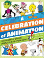 A Celebration of Animation: The 100 Greatest Cartoon Characters in Television History