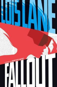Title: Fallout (Lois Lane Series #1), Author: Gwenda Bond