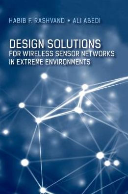 Design Solutions For Wireless Sensor Networks In Extreme