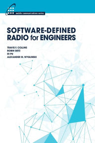 Title: Software-Defined Radio for Engineers, Author: Travis Collins