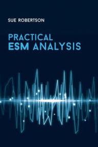 Title: Practical ESM Analysis, Author: Sue Robertson