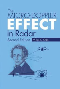 Title: The Micro-Doppler Effect in Radar / Edition 2, Author: Victor C. Chen