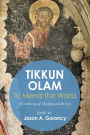 'Tikkun Olam' -To Mend the World: A Confluence of Theology and the Arts