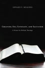 Creation, Sin, Covenant, and Salvation: A Primer for Biblical Theology