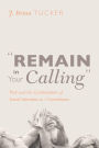 Remain in Your Calling: Paul and the Continuation of Social Identities in 1 Corinthians