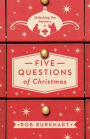 Five Questions of Christmas: Unlocking the Mystery