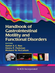 Title: Handbook of Gastrointestinal Motility and Functional Disorders, Author: Satish Rao