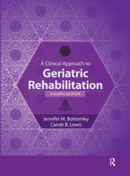 A Clinical Approach to Geriatric Rehabilitation / Edition 4