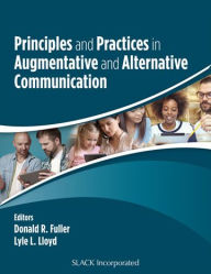 Title: Principles and Practices in Augmentative and Alternative Communication, Author: Donald R Fuller