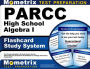 PARCC High School Algebra I Flashcard Study System: PARCC Test Practice Questions & Exam Review for the Partnership for Assessment of Readiness for College and Careers Assessments