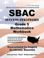 Sbac Success Strategies Grade 5 Mathematics Workbook: Comprehensive Skill Building Practice for the Smarter Balanced Assessment Consortium Assessments
