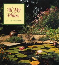 Title: All My Phlox, Author: Valerie Strong