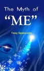 The Myth of ME: A handbook to assist us toward sanity
