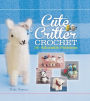 Cute Critter Crochet: 30 Adorable Patterns