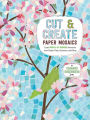 Cut and Create Paper Mosaics: Craft Mosaic-by-Number Artworks with Paper Tiles, Scissors, and Glue