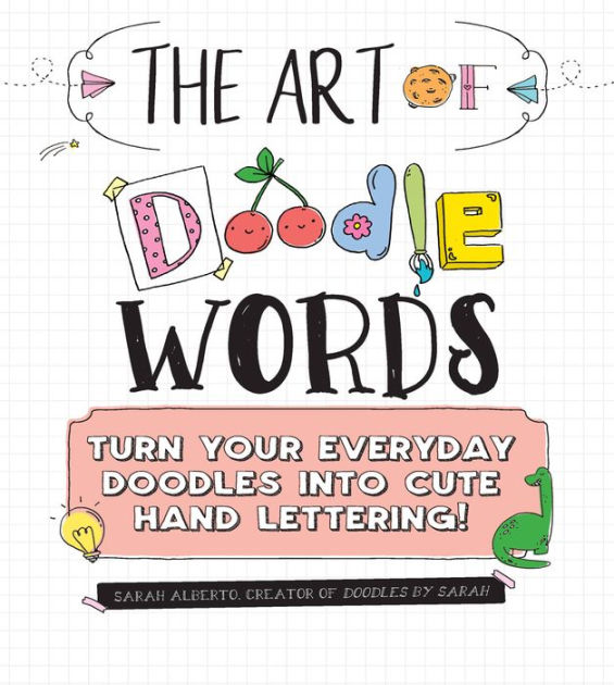 The Art of Doodle Words: Turn Your Everyday Doodles into Cute Hand