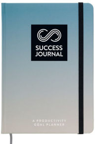 Title: Success Journal / Serious Blue: A Productivity Goal Planner