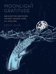 Title: Moonlight Gratitude, Author: Emily Silva