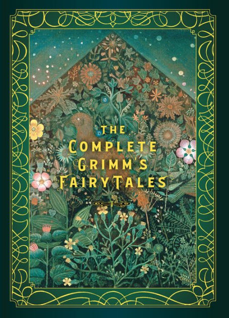 The Complete Grimms Fairy Tales By Wilhelm Grimm Jacob Grimm