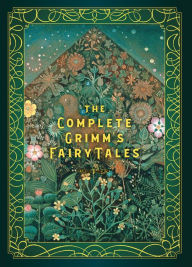 Title: The Complete Grimm's Fairy Tales, Author: Jacob Grimm