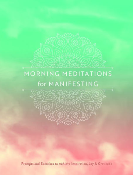 Morning Meditations for Manifesting
