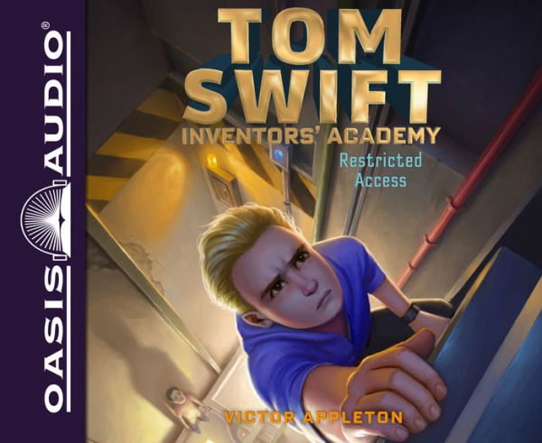 Restricted Access (Tom Swift Inventors' Academy Series #3)