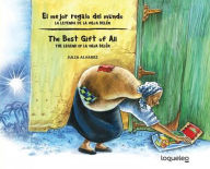 Title: El mejor regalo del mundo: La leyenda de la Vieja Belen / The Best Gift of All: The Legend of La Vieja Belen (Bilingual Edition), Author: Julia Alvarez