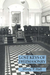 Title: Lost Keys of Freemasonry, Author: Manly P Hall