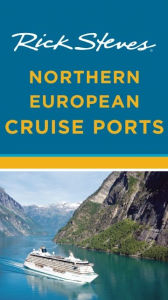 Title: Rick Steves Northern European Cruise Ports, Author: Rick Steves