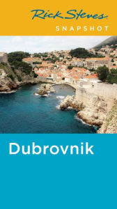 Title: Rick Steves Snapshot Dubrovnik, Author: Rick Steves