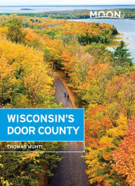 Title: Moon Wisconsin's Door County, Author: Thomas Huhti